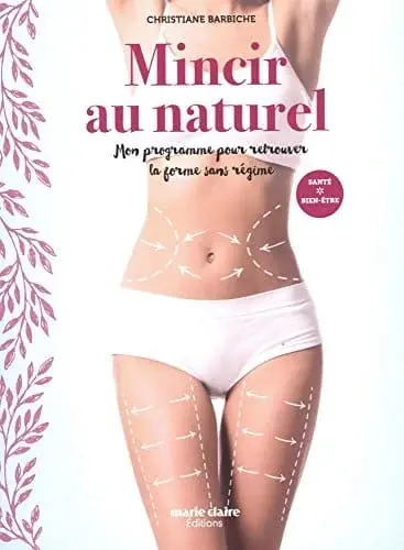 Couverture : Mincir au naturel: Mon programme pour retrouver la forme sans régime