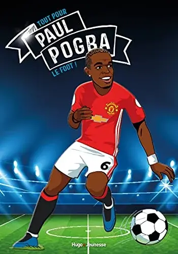 Couverture : Tous champions !: Paul Pogba: Le foot avant tout