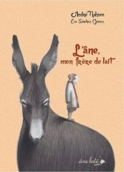 Couverture : L'âne, mon frère de lait