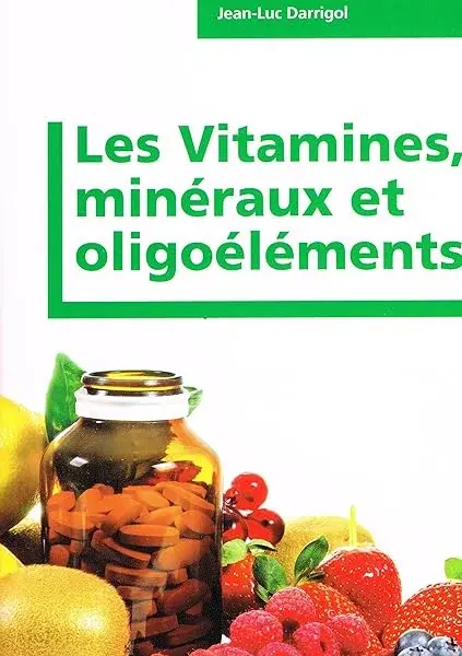 Couverture : Les Vitamines, minéraux et oligoéléments: ABC