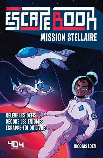 Couverture : Escape book Mission Stellaire: Escape book enfant: Livre-jeu avec énigmes: De 8 à 12 ans