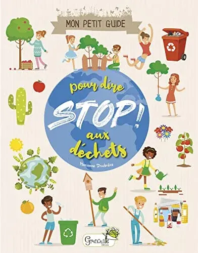 Couverture : Mon petit guide pour dire Stop ! aux déchets