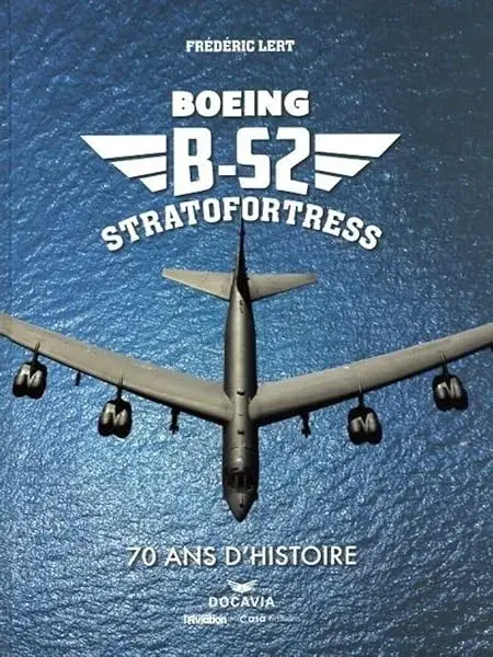 Couverture : Boeing B-52 Stratofortress: 70 ans d histoire