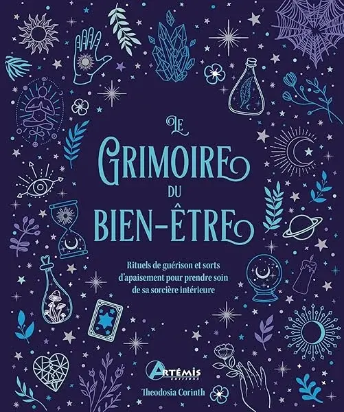 Couverture : Grimoire du bien-être: Rituels de guérison et sorts d'apaisement pour prendre soin de sa sorcière intérieure