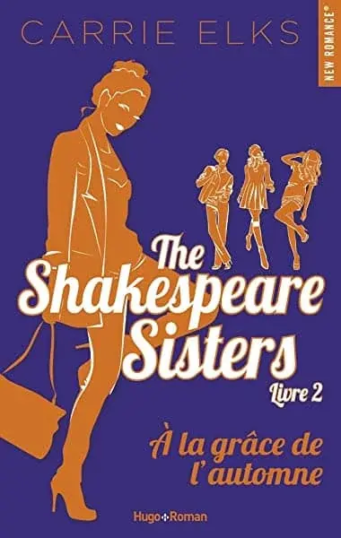 Couverture : The Shakespeare sisters: Tome 02: A la grâce de l’automne