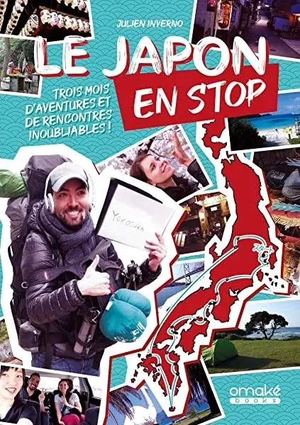 Couverture : Le Japon en stop: Trois mois d'aventures et de rencontres inoubliables !