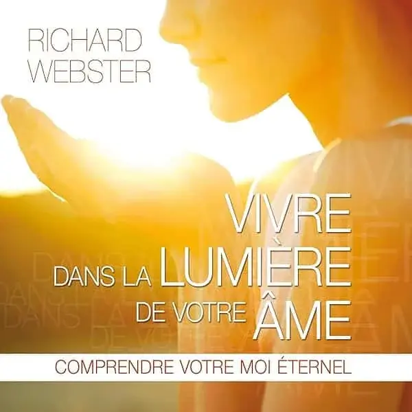 Couverture : Vivre dans la lumière de votre âme: Livre audio 2 CD