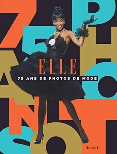 Couverture : Elle, 75 ans de photographies de mode