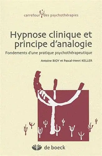 Couverture : Hypnose clinique et principe d'analogie: Fondements d'une pratique psychothérapeutique