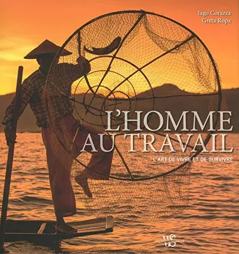 Couverture : L'homme au travail: L'art de vivre et de survivre