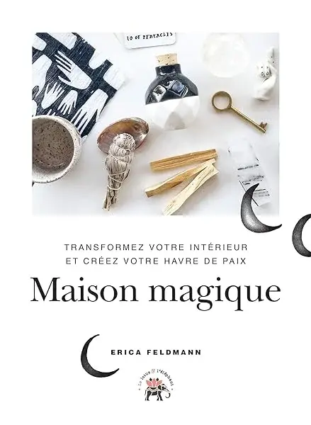 Couverture : Maison magique: Transformez votre intérieur et créez votre havre de paix