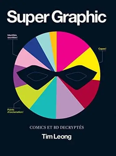 Couverture : Super Graphic : Comics et BD décryptés