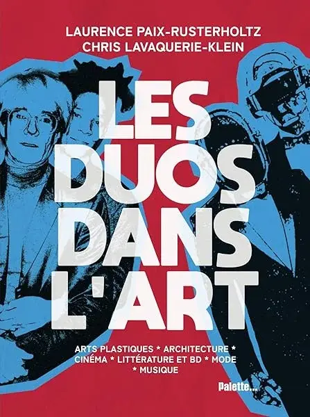 Couverture : Les duos dans l'art: Comment créer à deux ?
