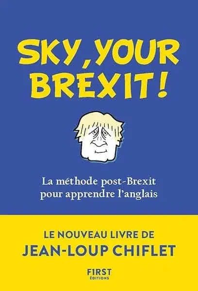 Couverture : Sky, your Brexit! La méthode post-Brexit pour apprendre l'anglais