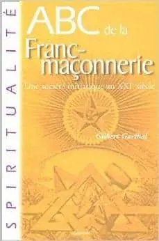 Couverture : ABC de la franc-maçonnerie: Une société initiatique au XXIe siècle