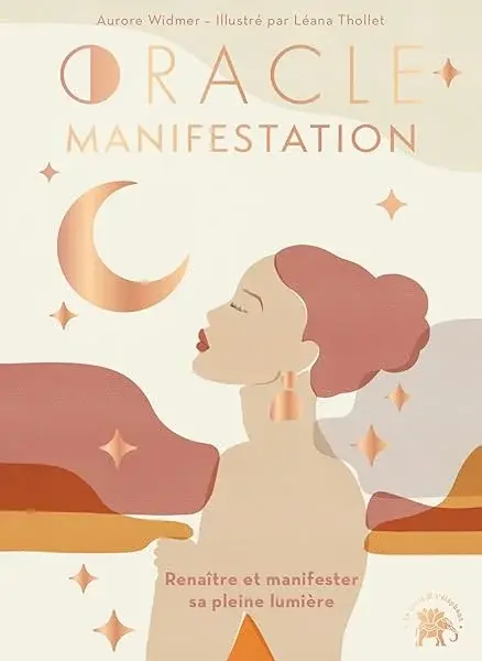 Couverture : Oracle Manifestation: Renaître et manifester sa pleine lumière