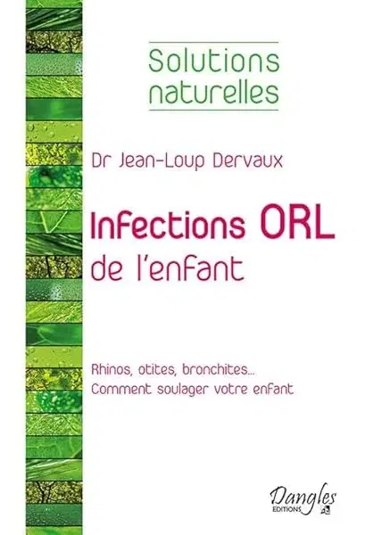 Couverture : Infections ORL de l'enfant: Solutions naturelles