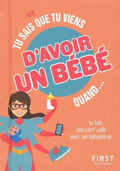 Couverture : Tu sais que tu viens d'avoir un bébé quand…