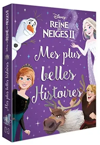 Couverture : LA REINE DES NEIGES 2: Mes Plus Belles Histoires: Disney