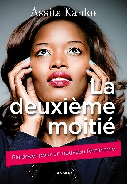 Couverture : La deuxième moitié: Plaidoyer pour un nouveau féminisme