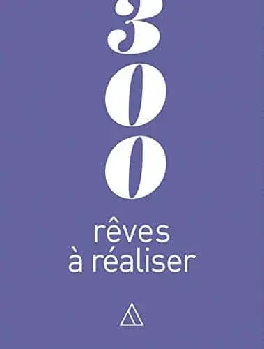 Couverture : 300 rêves à réaliser