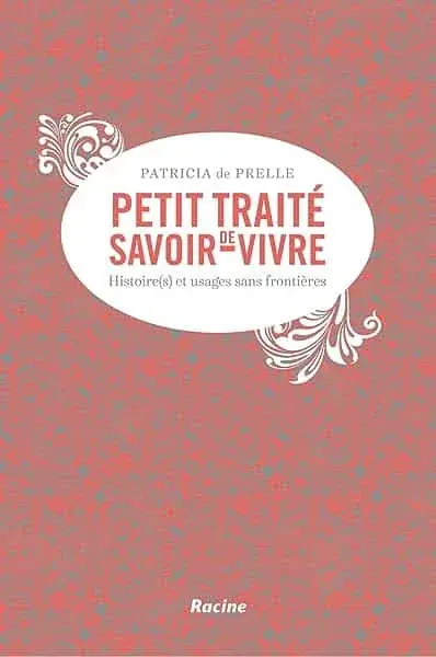 Couverture : Petit traité de savoir-vivre (et d'étiquette): Histoire(s) et usages sans frontières