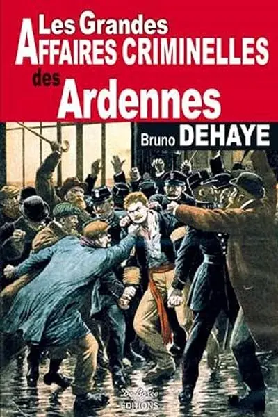 Couverture : Ardennes Grandes Affaires Criminelles