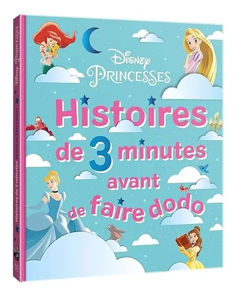 Couverture : DISNEY PRINCESSES: Histoires de 3 minutes avant de faire dodo
