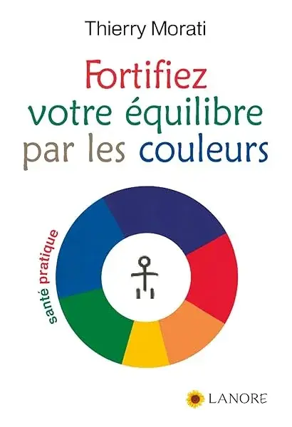 Couverture : Fortifiez votre équilibre par les couleurs