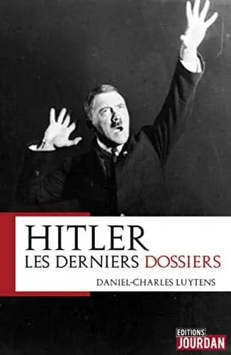 Couverture : Hitler : les derniers dossiers