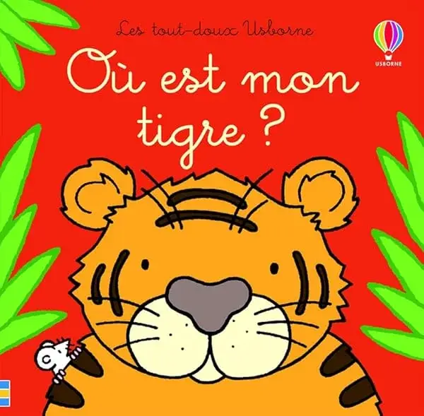 Couverture : Où est mon tigre ?: Les tout-doux Usborne
