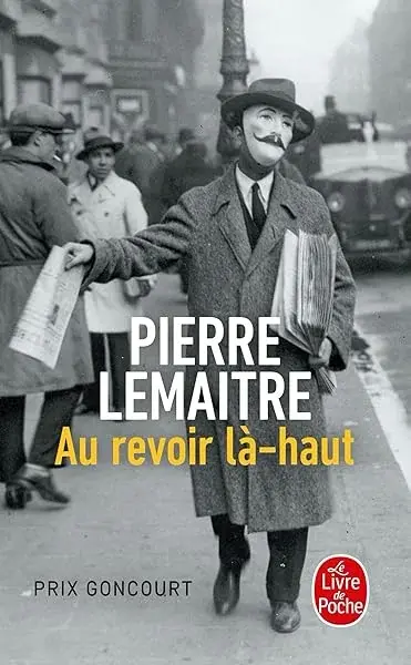 Couverture : Au revoir là-haut: Prix Goncourt 2013