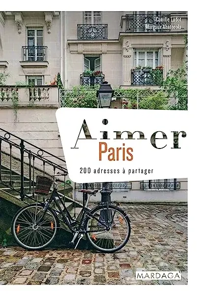Couverture : Aimer Paris: 200 adresses à partager