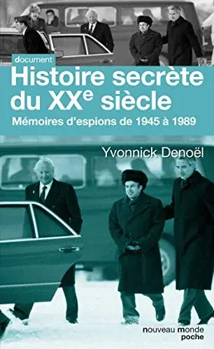 Couverture : Histoire secrète du XXe siècle: Mémoires d'espions de 1945 à 1989