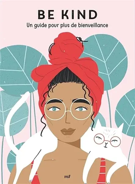 Couverture : Good vibes: Be kind: Un guide pour plus de bienveillance
