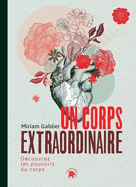 Couverture : Un corps extraordinaire: Découvrez les pouvoirs du corps