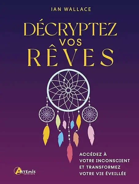 Couverture : Décryptez vos rêves: Accédez à votre inconscient et transformez votre vie éveillée
