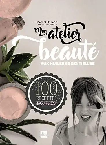 Couverture : Mon atelier beauté aux huiles essentielles