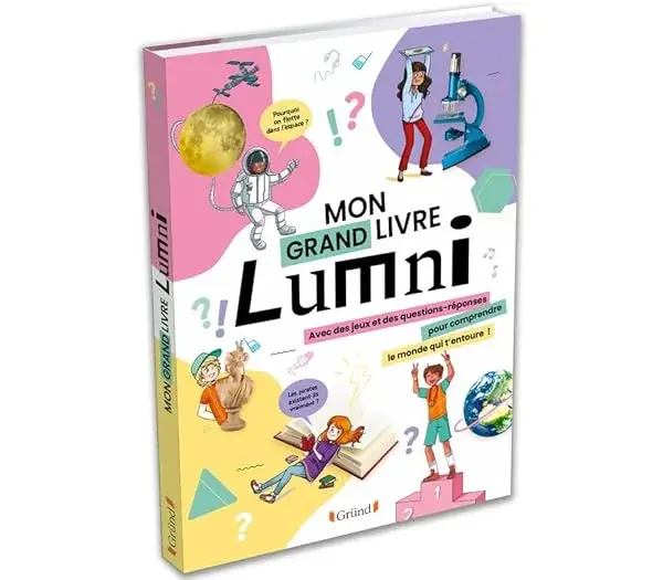 Couverture : Le grand livre Lumni: Album documentaire jeunesse: À partir de 6 ans