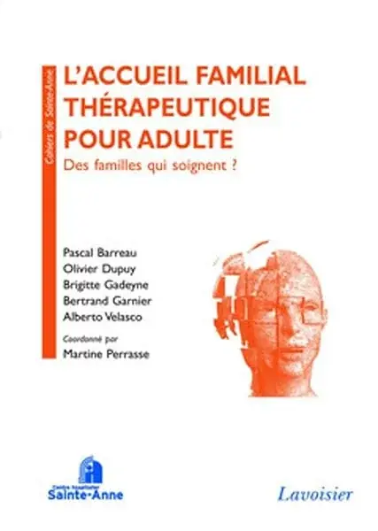 Couverture : L'accueil familial thérapeutique pour adulte : Des familles qui soignent ?: Des familles qui soignent ?