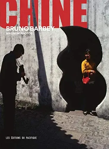 Couverture : Bruno Barbey: Chine