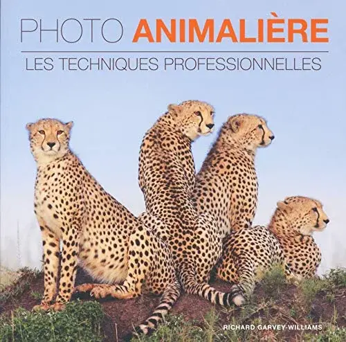 Couverture : Photo animalière: Les techniques professionnelles