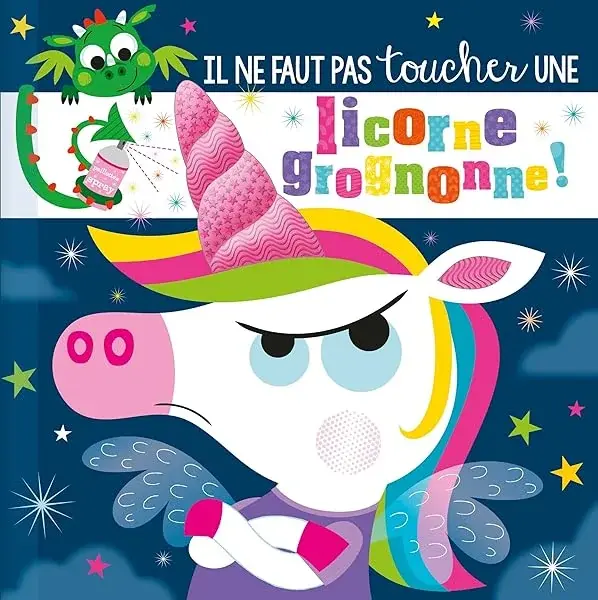 Couverture : IL NE FAUT PAS TOUCHER…: UNE LICORNE GROGNONNE