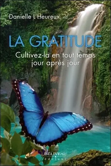 Couverture : La gratitude: Cultivez-la en tout temps jour après jour