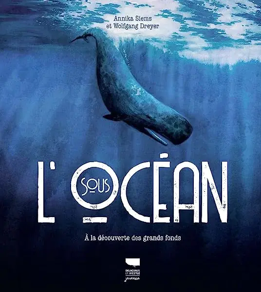 Couverture : Sous l'océan: À la découverte des grands fonds