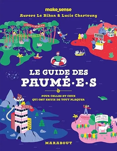 Couverture : Le guide des Paumé.e.s: Pour celles et ceux qui ont envie de tout plaquer