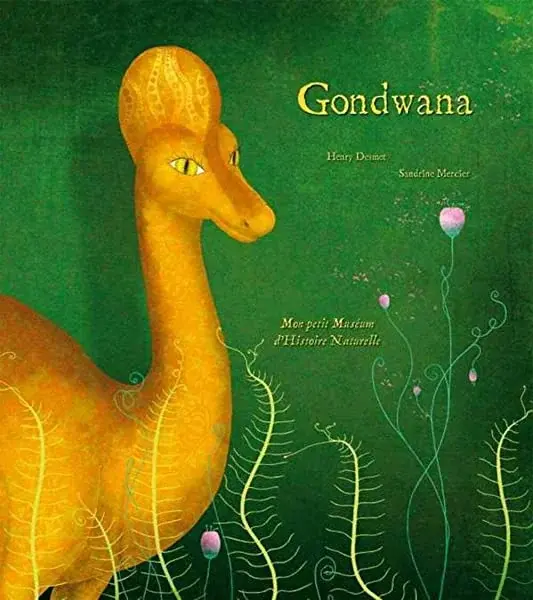 Couverture : Gondwana, mon petit Muséum d'Histoire Naturelle
