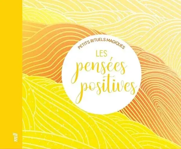 Couverture : Les pensées positives: Petits rituels magiques