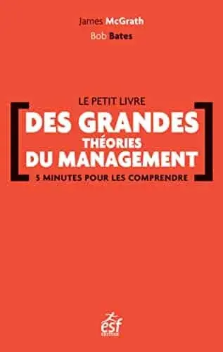 Couverture : Le petit livre des grandes théories du management: 5 minutes pour les comprendre