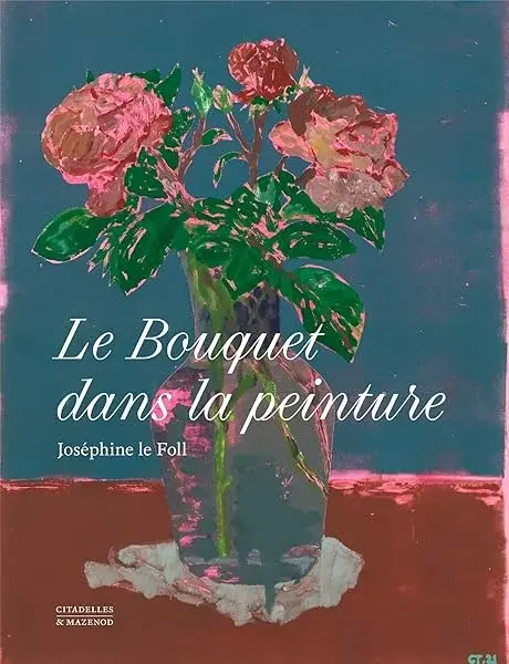 Couverture : LE BOUQUET DANS LA PEINTURE
